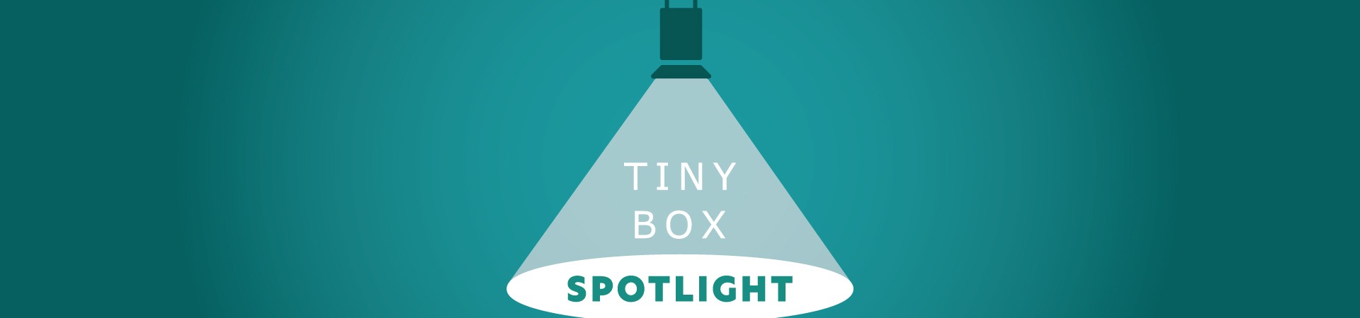 Tiny Box Spotlight top